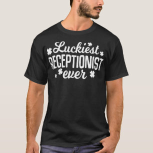 Luckiest Receptionist Ever Irish St Patrick Day gi T-Shirt