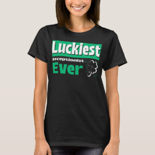 Luckiest Receptionist Ever Office St. Paddy's Day T-Shirt
