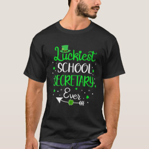Luckiest School Secretary Ever St Patricks Day T-Shirt