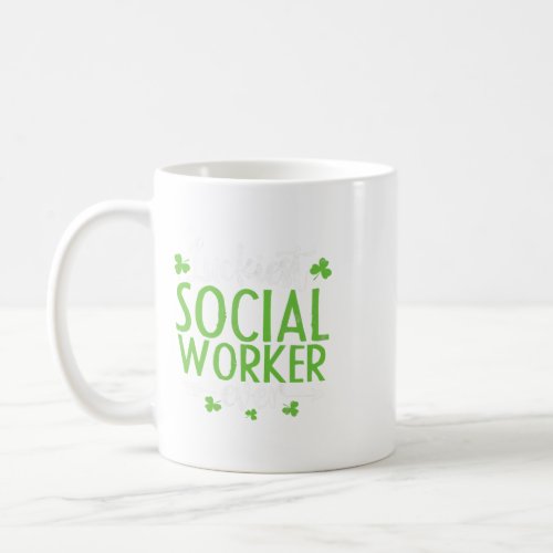 Luckiest School Social Worker Ever St Patricks Da Coffee Mug