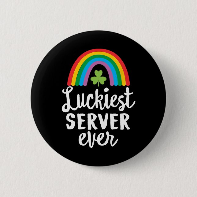 Luckiest Server Ever St Patrick Day Shamrocks  Button (Front)