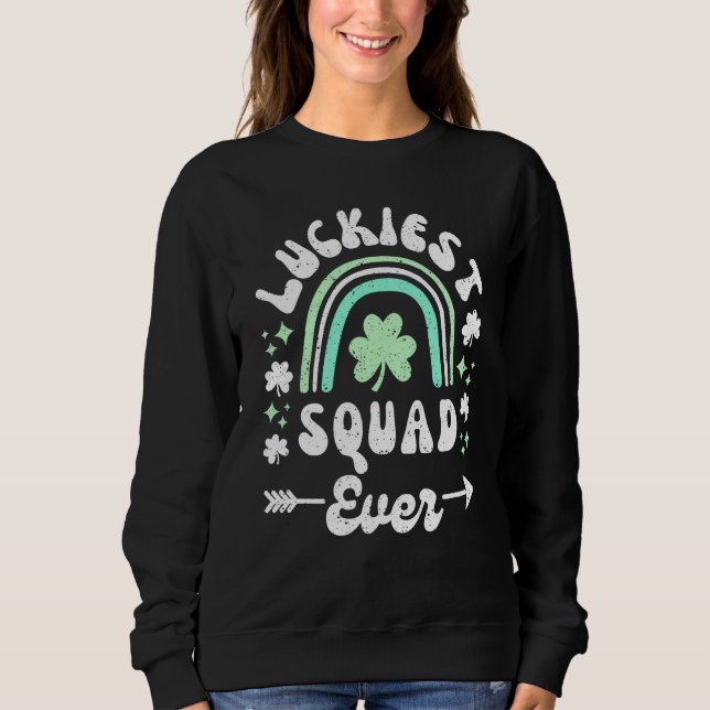 Luckiest Squad Ever Lets Get Lucked Up Bachelorett Sweatshirt (Front)