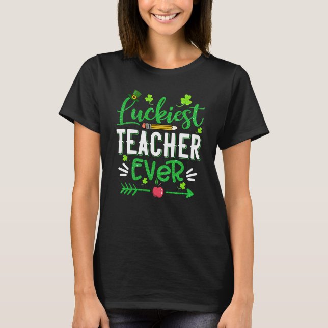 Luckiest Teacher Ever Rainbow Shamrock St Patrick' T-Shirt (Front)