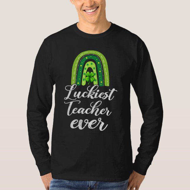 Luckiest Teacher Ever Rainbow St Patricks Day 2 T-Shirt (Front)
