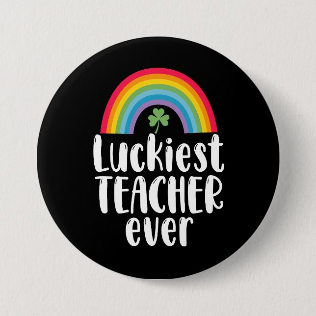 Luckiest Teacher Ever School Gift St Patricks Day  Button (Front)
