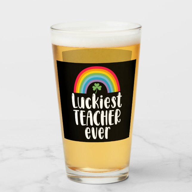 Luckiest Teacher Ever School Gift St Patricks Day  Glass (Front Filled)
