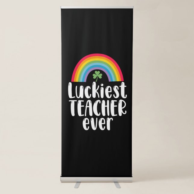 Luckiest Teacher Ever School Gift St Patricks Day  Retractable Banner (Front)
