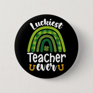 Luckiest Teacher Ever School St Patrick's Day Button