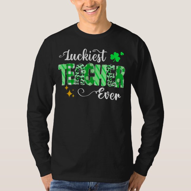 Luckiest Teacher Ever Shamrock Teacher St Patricks T-Shirt (Front)