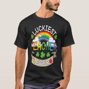 Luckiest Teacher Ever St Patricks Day Shamrock Iri T-Shirt