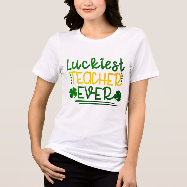 Luckiest Teacher Ever | St. Patrick's Day Tri-Blend Shirt (Front)