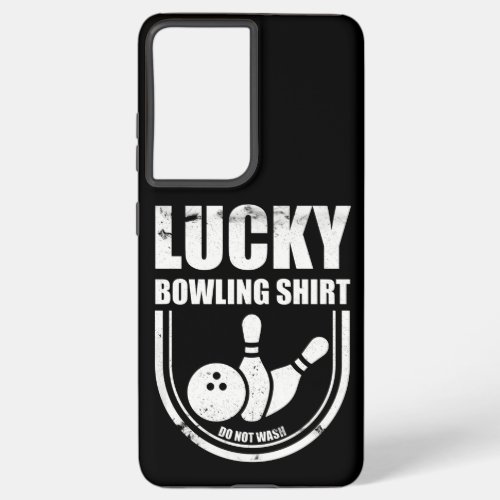 Lucking Bowling Shirt Gift for Bowlers Samsung Galaxy S21 Ultra Case
