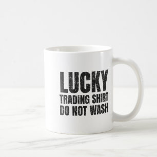 Lucking Trading Shirt Funny Stock Market Traders G Coffee Mug