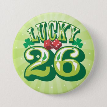 Lucky 26 - Birthday Button Badge Pin by creativetaylor at Zazzle