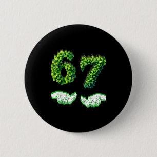 Lucky 67 Clover Number Funny Green Shamrock St Pat Button