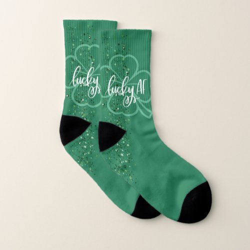 Lucky AF  Cute St Patricks Day Irish Quote Socks