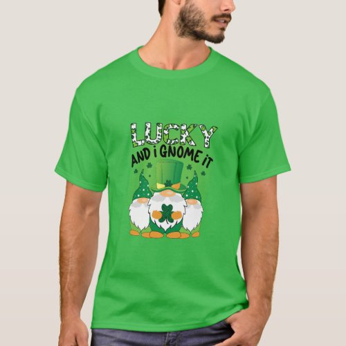 Lucky And I Gnome It T_Shirt