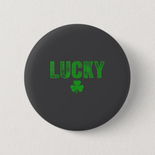 Lucky And Lucky Forer St Patricks Day  Button