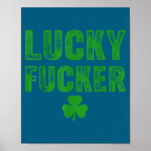 Lucky And Lucky Forer St Patricks Day Poster