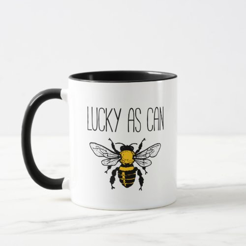 Lucky As Can Be Mug