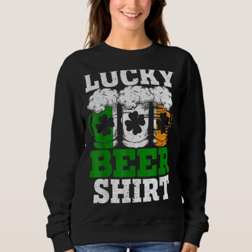 Lucky Beer Saint Patrick S Day Shenanigan Beer Sweatshirt