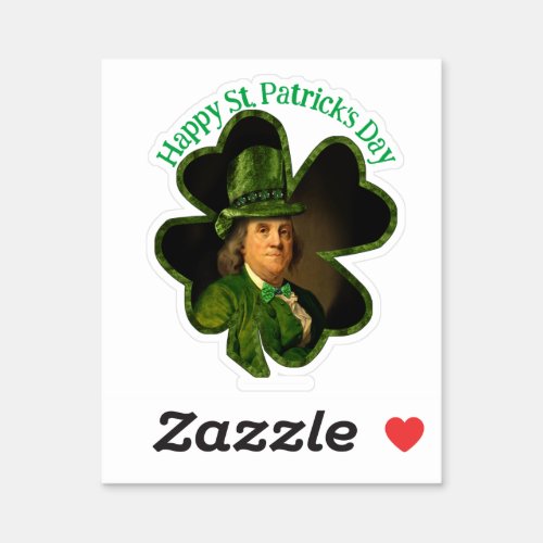 Lucky Ben Franklin St Patricks Day Sticker