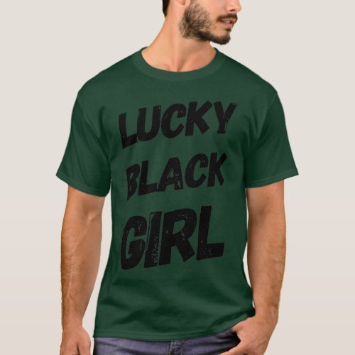 Lucky Black Girl 2 T_Shirt