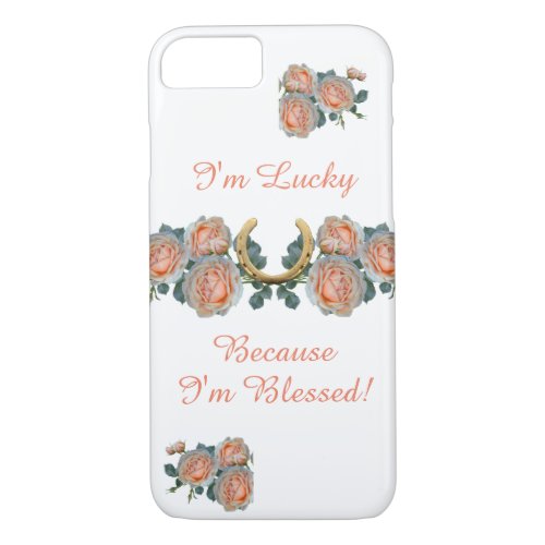 Lucky  Blessed Inspirational Quote Horseshoe Rose iPhone 87 Case