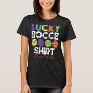 Lucky Bocce Ball   Bocce Ball Player T-Shirt
