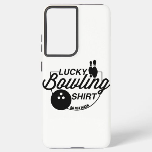 Lucky Bowling design Funny Gift For Bowlers Samsung Galaxy S21 Ultra Case