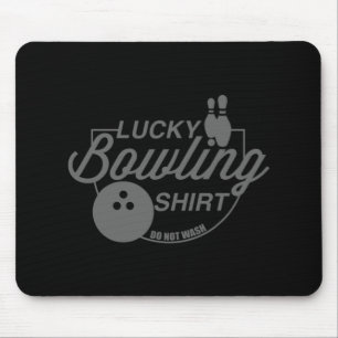 Lucky Bowling Do Not Wash Fun Quote For Bowlers Mouse Pad