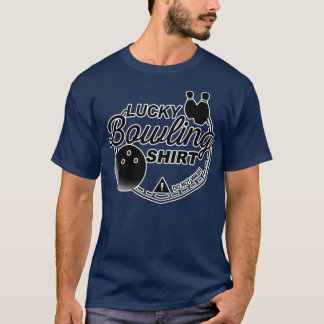 Lucky Bowling Do Not Wash Hilarious T-Shirt