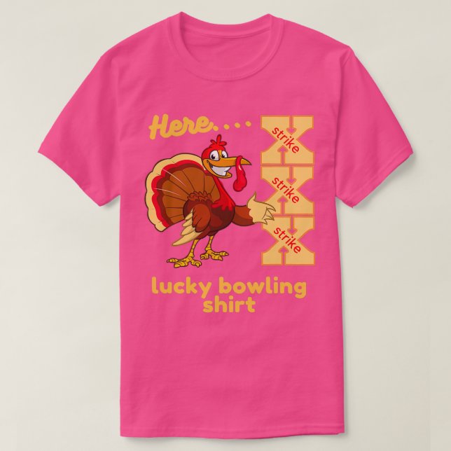Lucky Bowling Here Turkey Strike T T-Shirt (Design Front)