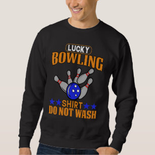 Lucky Bowling Shirt Do not wash - Funny Bowlers Qu