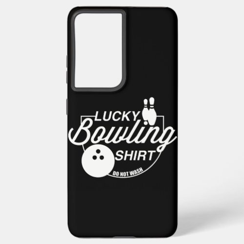 Lucky Bowling Shirt Gift For Bowlers Samsung Galaxy S21 Ultra Case