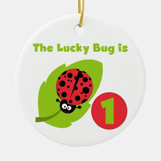 Lucky  Bug 1st Birthday T-shirts and Gifts Ceramic Ornament (Front)
