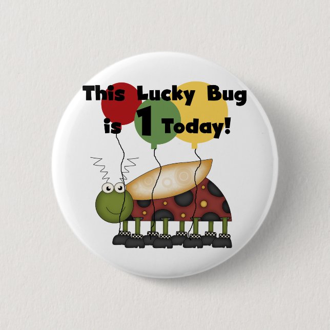 Lucky Bug is One Birthday Tshirts and Gifts Button (Front)