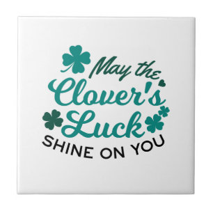 Lucky Clover Charm - May the Clover's Luck Shine Ceramic Tile