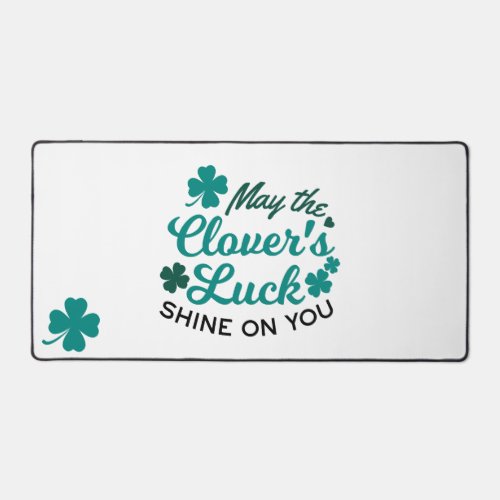 Lucky Clover Charm _ May the Clovers Luck Shine Desk Mat