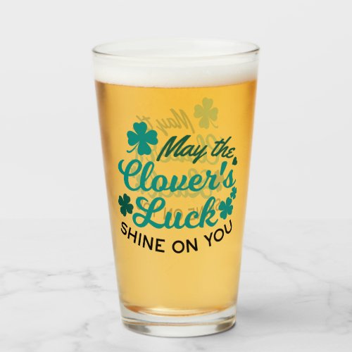 Lucky Clover Charm _ May the Clovers Luck Shine Glass