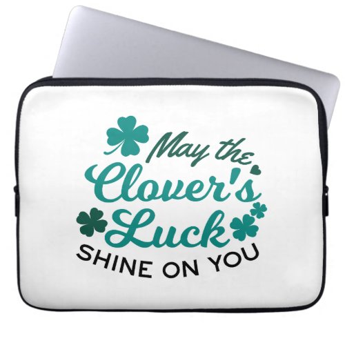 Lucky Clover Charm _ May the Clovers Luck Shine Laptop Sleeve