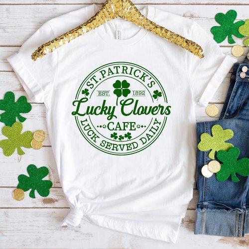 Lucky Clovers Cafe St Patricks Day T_Shirt