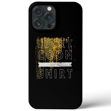 Lucky Coon Hunting Night Life Treed Life Raccoon iPhone 13 Pro Max Case