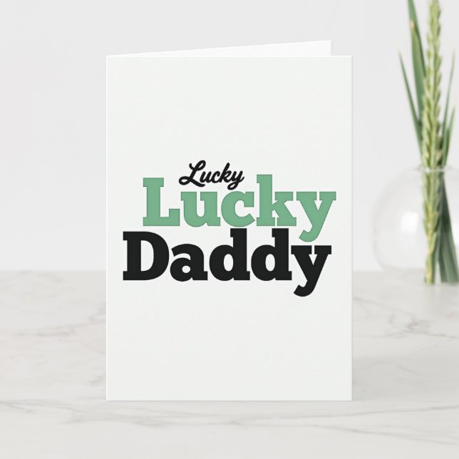Lucky Daddy Greeting Card (Front)