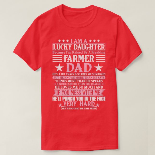 Lucky Daughter Because Im Raised By A Freaking Far T-Shirt (Design Front)