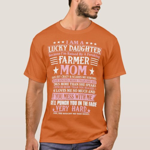 Lucky Daughter Because Im Raised By A Freaking Far T_Shirt