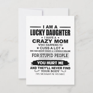 Lucky Daughter Crazy Mom Card