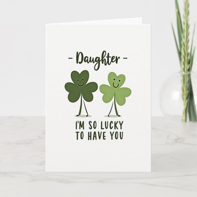 Lucky Daughter Love Card (Front)