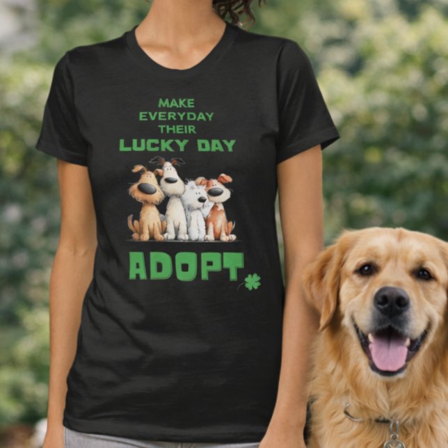 Lucky Day Everyday Adopt Dog Rescue T-Shirt (Creator Uploaded)