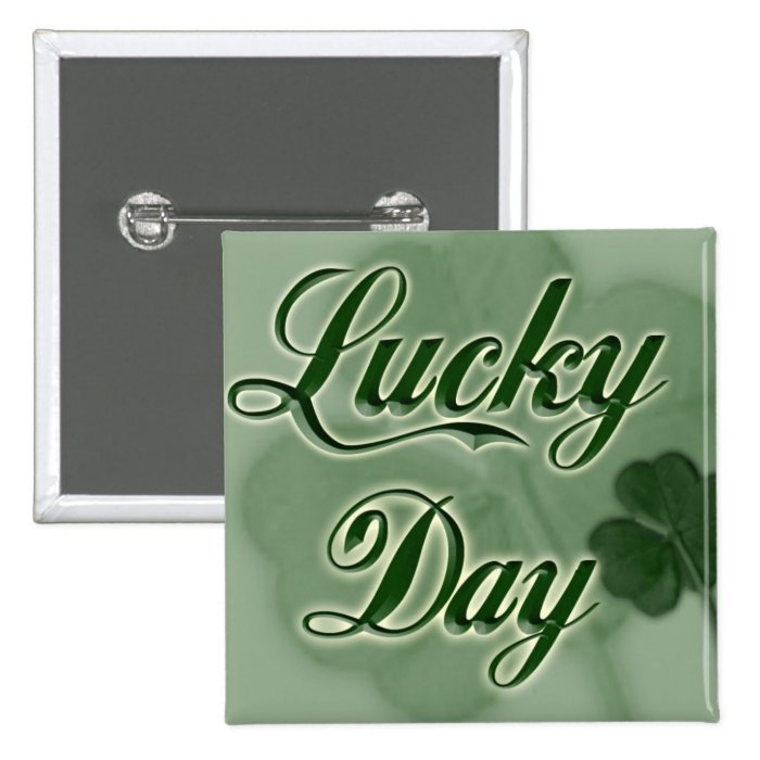 Lucky Day Pinback Buttons